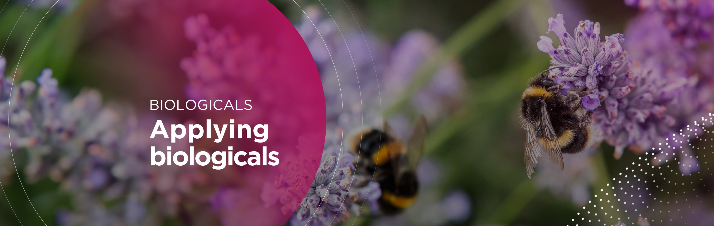 Applying biologicals